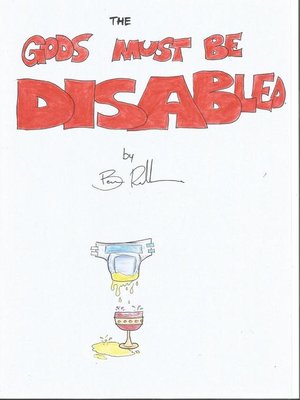 cover image of The Gods Must be Disabled